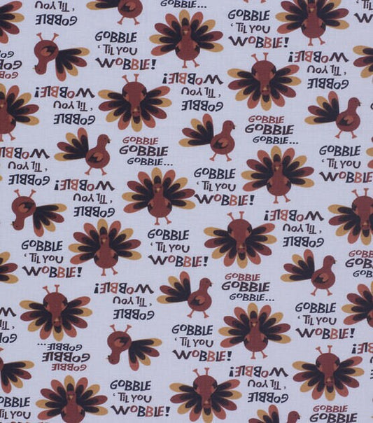 Gobble Til You Wobble Harvest Cotton Fabric 100%  cotton